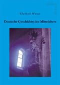 Wieser |  Deutsche Geschichte des Mittelalters | Buch |  Sack Fachmedien