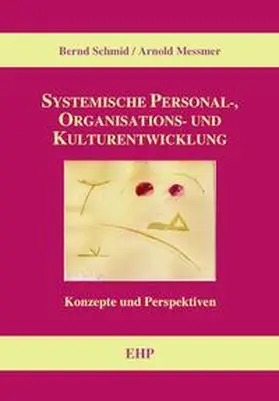 Schmid / Messmer / Weidner |  Systematische Personal-, Organisations- und Kulturentwicklung | Buch |  Sack Fachmedien