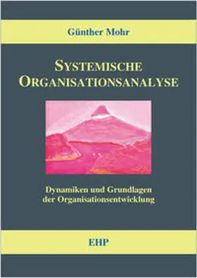 Mohr |  Systemische Organisationsanalyse | Buch |  Sack Fachmedien