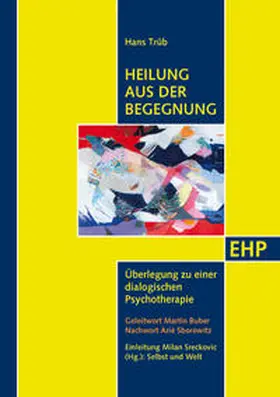 Trüb / Sreckovic | Heilung aus der Begegnung | Buch | 978-3-89797-091-5 | www.sack.de