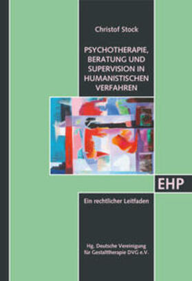 Stock / Deutsche Vereinigung für Gestalttherapie DVG e.V. | Psychotherapie, Beratung und Supervision in humanistischen Verfahren | Buch | 978-3-89797-094-6 | sack.de