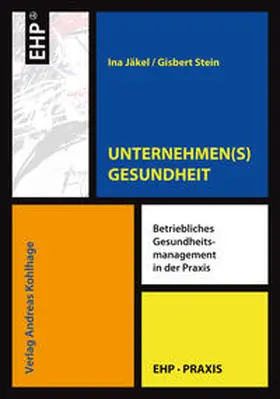 Jäkel / Stein |  UNTERNEHMEN(S)GESUNDHEIT | Buch |  Sack Fachmedien
