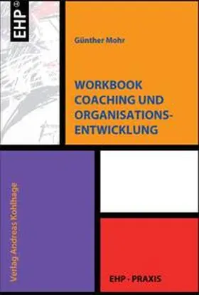 Mohr | Workbook Coaching und Organisationsentwicklung | Buch | 978-3-89797-099-1 | www.sack.de