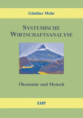 Mohr |  Systemische Wirtschaftsanalyse | Buch |  Sack Fachmedien