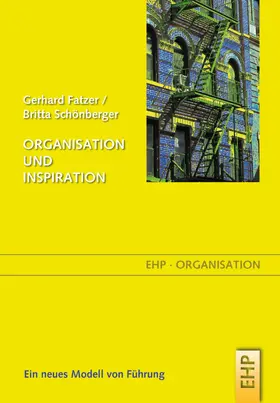 Fatzer / Schönberger / Schoefer |  Organisation und Inspiration | eBook | Sack Fachmedien