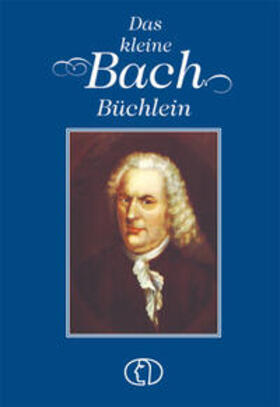 Kunze |  Das kleine Bach-Büchlein | Buch |  Sack Fachmedien
