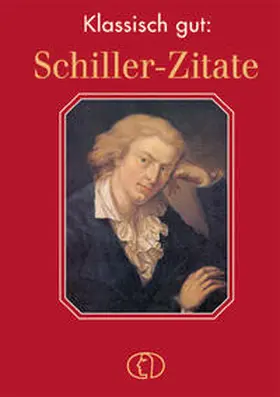 Foerster |  Klassisch gut: Schiller-Zitate | Buch |  Sack Fachmedien
