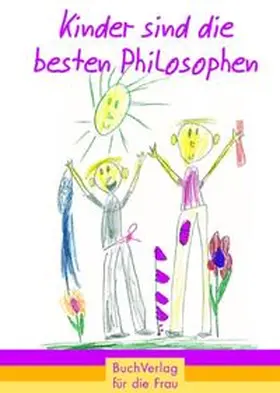 Brüning |  Kinder sind die besten Philosophen | Buch |  Sack Fachmedien