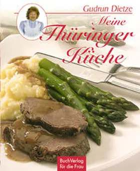 Dietze |  Meine Thüringer Küche | Buch |  Sack Fachmedien