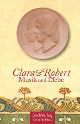 Kunze |  Clara & Robert Schumann | Buch |  Sack Fachmedien
