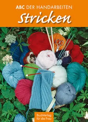 Stricken. ABC der Handarbeiten | Buch | 978-3-89798-310-6 | www.sack.de