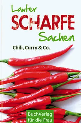 Scheffler |  Lauter scharfe Sachen | Buch |  Sack Fachmedien