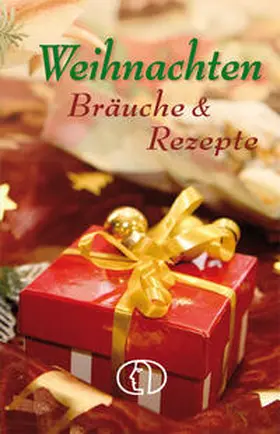  Weihnachten. Bräuche & Rezepte | Buch |  Sack Fachmedien