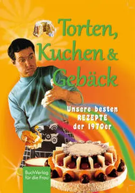  Torten, Kuchen & Gebäck | Buch |  Sack Fachmedien