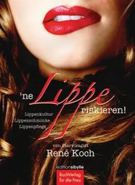 Koch | ne Lippe riskieren | Buch | 978-3-89798-378-6 | www.sack.de
