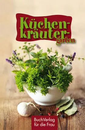Wengel |  Küchenkräutergarten | Buch |  Sack Fachmedien