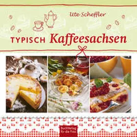 Scheffler |  Typisch Kaffeesachsen | Buch |  Sack Fachmedien