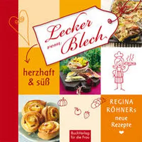Röhner |  Lecker vom Blech. Herzhat & Süß | Buch |  Sack Fachmedien