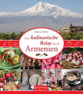 Sarkisian | Eine kulinarische Reise durch Armenien | Buch | 978-3-89798-443-1 | www.sack.de