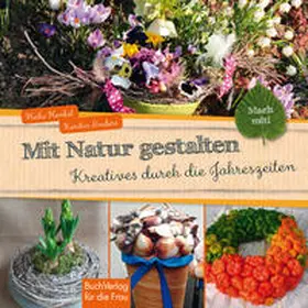 Anders / Henkel |  Mit Natur gestalten | Buch |  Sack Fachmedien
