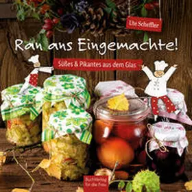 Scheffler |  Ran ans Eingemachte! | Buch |  Sack Fachmedien