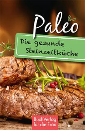 Ruff |  Paleo. Die gesunde Steinzeitküche | Buch |  Sack Fachmedien