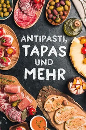 Scheffler |  Antipasti, Tapas und mehr | Buch |  Sack Fachmedien