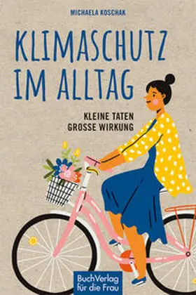Koschak |  Klimaschutz im Alltag | Buch |  Sack Fachmedien