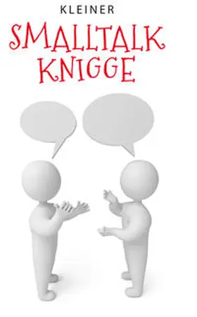 Kleinschmidt |  Kleiner Smalltalk-Knigge | Buch |  Sack Fachmedien
