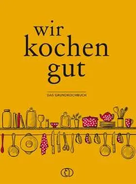 Scheffler |  Wir kochen gut | Buch |  Sack Fachmedien
