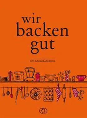Scheffler |  Wir backen gut | Buch |  Sack Fachmedien