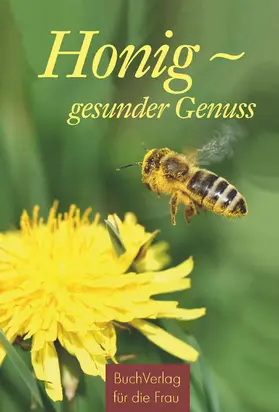 Ruff |  Honig - gesunder Genuss | eBook | Sack Fachmedien