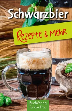 Scheffler |  Schwarzbier - Rezepte & mehr | eBook | Sack Fachmedien