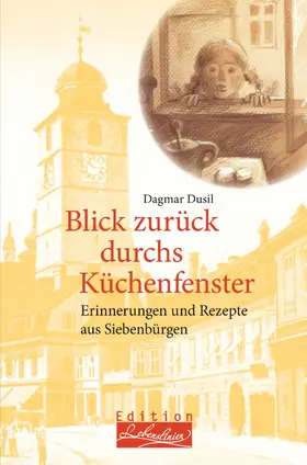 Dusil |  Blick zurück durchs Küchenfenster | eBook | Sack Fachmedien