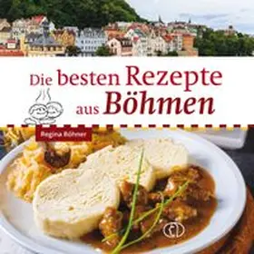 Röhner | Die besten Rezepte aus Böhmen | Buch | 978-3-89798-630-5 | www.sack.de
