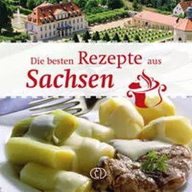 Scheffler |  Die besten Rezepte aus Sachsen | Buch |  Sack Fachmedien
