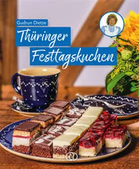 Dietze / Florstedt |  Thüringer Festtagskuchen | Buch |  Sack Fachmedien