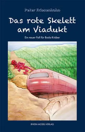 Friesenhahn |  Das rote Skelett am Viadukt | Buch |  Sack Fachmedien