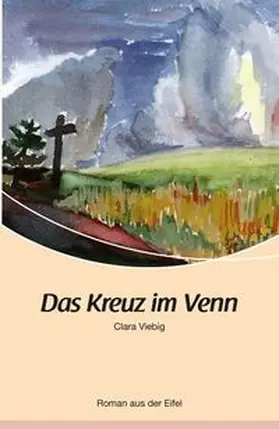 Viebig | Das Kreuz im Venn | Buch | 978-3-89801-113-6 | www.sack.de