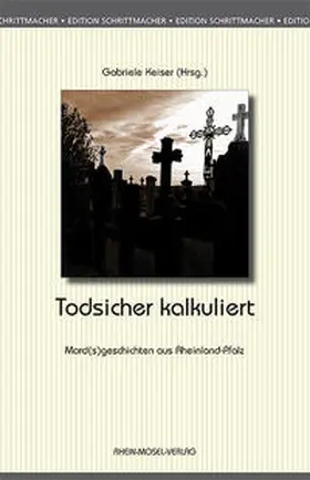 Keiser | Todsicher kalkuliert | Buch | 978-3-89801-213-3 | sack.de