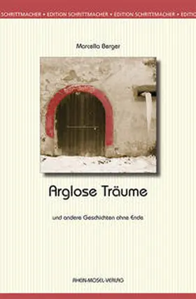 Berger |  Arglose Träume und andere Geschichten ohne Ende | Buch |  Sack Fachmedien