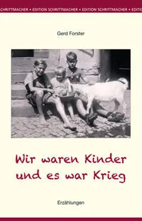 Forster |  Wir waren Kinder und es war Krieg | Buch |  Sack Fachmedien