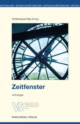 VS Verband deutscher Schriftstellerinnen und Schriftsteller Rheinland-Pfalz in ver.di / Anthes / Anslinger |  Zeitfenster | Buch |  Sack Fachmedien