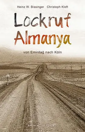 Bissinger / Kloft |  Lockruf Almanya | Buch |  Sack Fachmedien