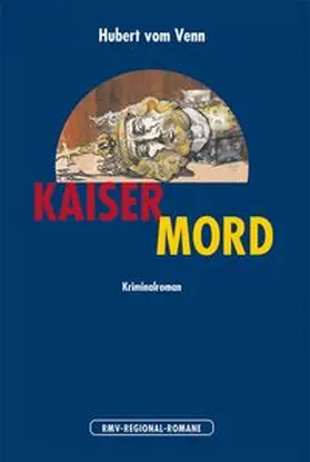 vom Venn |  Kaisermord | eBook | Sack Fachmedien