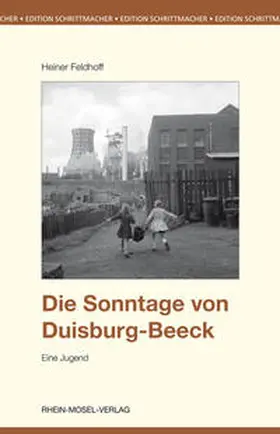 Feldhoff |  Die Sonntage von Duisburg-Beeck | eBook | Sack Fachmedien