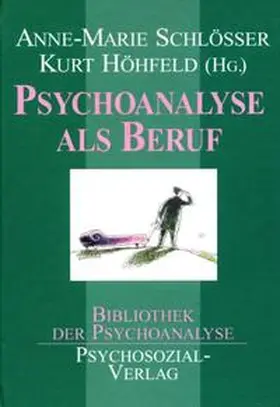 Schlösser |  Psychoanalyse als Beruf | Buch |  Sack Fachmedien