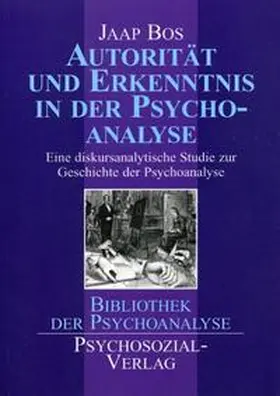 Bos |  Autorität und Erkenntnis in der Psychoanalyse | Buch |  Sack Fachmedien