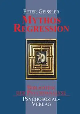Geißler |  Mythos Regression | Buch |  Sack Fachmedien