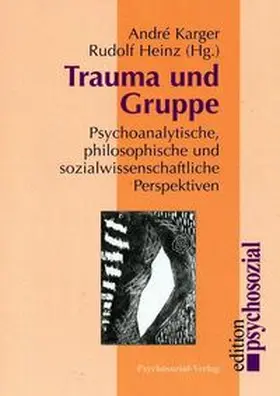 Karger / Heinz |  Trauma und Gruppe | Buch |  Sack Fachmedien